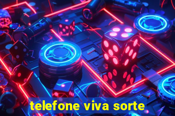 telefone viva sorte